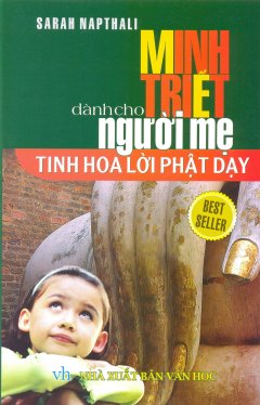 Minh Triết Dành Cho Người Mẹ – Tinh Hoa Lời Phật Dạy