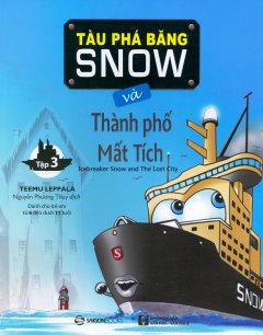 Tàu Phá Băng Snow Và Thành Phố Mất Tích (Tập 3)