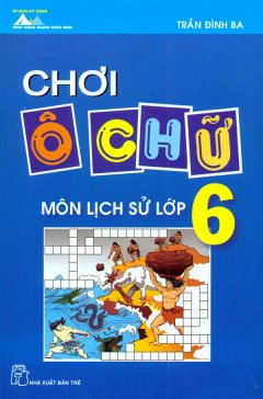 Chơi Ô Chữ – Môn Lịch Sử Lớp 6