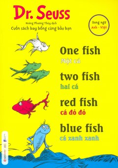 Một Cá, Hai Cá, Cá Đỏ Đỏ, Cá Xanh Xanh (Song Ngữ)