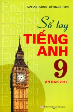 Sổ Tay Tiếng Anh 9 (Ấn Bản 2017)