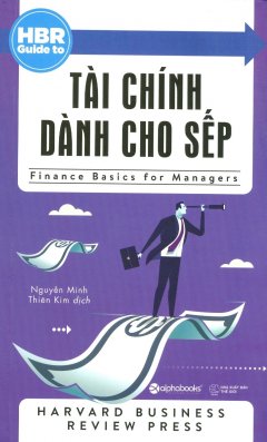 HBR Guide To – Tài Chính Dành Cho Sếp (Tái Bản 2017)