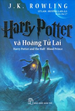 Harry Potter Và Hoàng Tử Lai – Tập 6 (Tái Bản 2018)