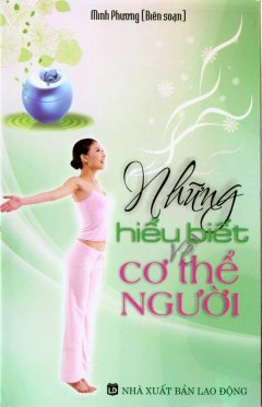 Những Hiểu Biết Về Cơ Thể Người