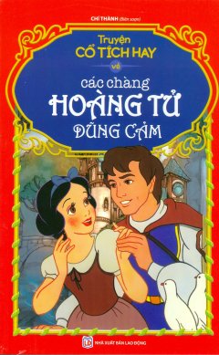 Truyện Cổ Tích Hay Về Các Chàng Hoàng Tử Dũng Cảm