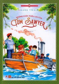 Những Cuộc Phiêu Lưu Của Tom Sawyer (Tái Bản 2017)