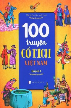 100 Truyện Cổ Tích Việt Nam – Quyển 3