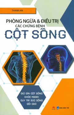 Phòng Ngừa & Điều Trị Các Chứng Bệnh Cột Sống (Tái Bản 2017)