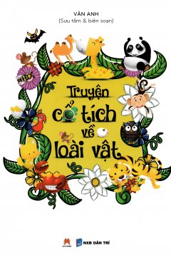 Truyện Cổ Tích Về Loài Vật (Tái Bản 2016)