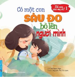 Bé Con Của Mẹ Ơi! – Tập 1: Có Một Con Sâu Đo Bò Lên Người Mình