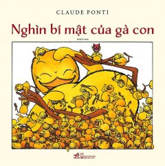 Nghìn Bí Mật Của Gà Con