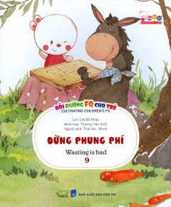 Bồi Dưỡng FQ Cho Trẻ – Tập 9: Đừng Phung Phí