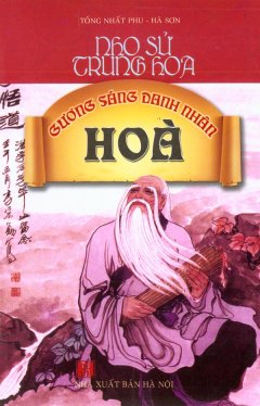 Nho Sử Trung Hoa – Gương Sáng Danh Nhân (Hòa)