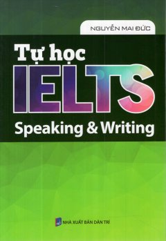 Tự Học IELTS  Speaking & Writing