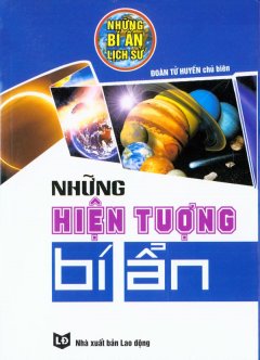 Những Bí Ẩn Lịch Sử – Những Hiện Tượng Bí Ẩn