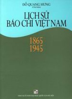 Lịch sử báo chí Việt Nam 1865 – 1945