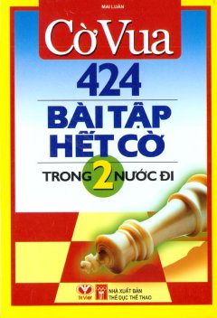 Cờ Vua – 424 Bài Tập Hết Cờ Trong 2 Nước Đi