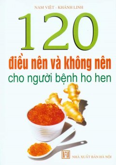 120 Điều Nên Và Không Nên Cho Người Bệnh Ho Hen