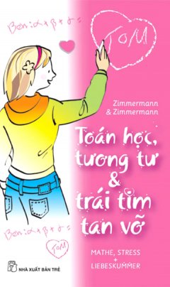 Toán Học Tương Tư Và Trái Tim Tan Vỡ