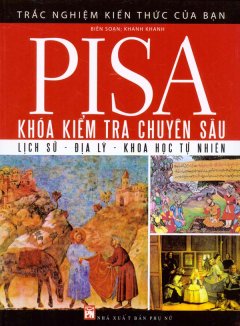 Trắc Nghiệm Kiến Thức Của Bạn  – PiSa Khóa Kiểm Tra Chuyên Sâu (Lịch Sử – Địa Lý – Khoa Học Tự Nhiên)