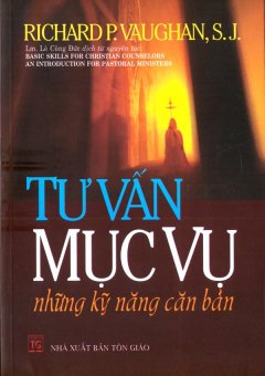 Tư Vấn Mục Vụ Những Kỹ Năng Căn Bản