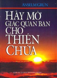 Hãy Mở Giác Quan Bạn Cho Thiên Chúa