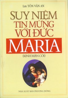 Suy Niệm Tin Mừng Với Đức Maria – Kinh Mân Nôi