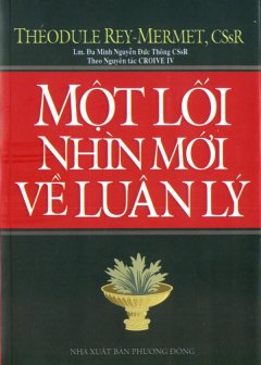 Một Lối Nhìn Mới Về Luân Lý