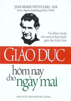 Giáo Dục Hôm Nay Cho Ngày Mai