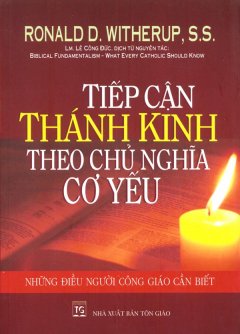 Tiếp Cận Thánh Kinh Theo Chủ Nghĩa Cơ Yếu – Những Điều Người Công Giáo Cần Biết