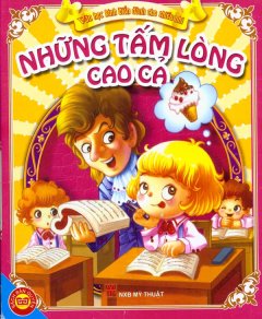 Những Tấm Lòng Cao Cả – Văn Học Kinh Điển Dành Cho Thiếu Nhi