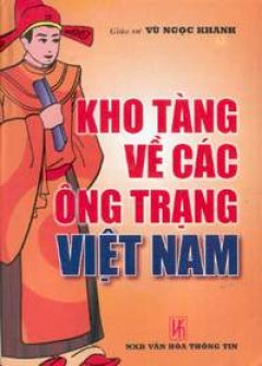 Kho tàng về các ông Trạng Việt Nam (truyện và giai thoại)