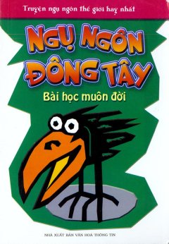 Ngụ Ngôn Đông Tây – Bài Học Muôn Đời