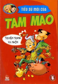 Tiểu Sử Mới Của Tam Mao – Truyện Tranh Vui Nhộn (Tập 4)
