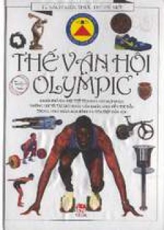Tủ sách kiến thức thế hệ mới – Thế vận hội Olympic