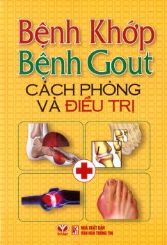 Bệnh Khớp, Bệnh Gout – Cách Phòng Và Điều Trị