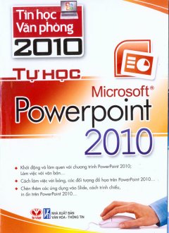 Tin Học Văn Phòng 2010 – Tự Học Microsoft Powerpoint 2010