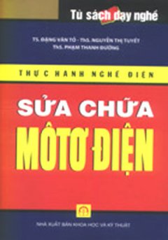 Thực Hành Nghề Điện – Sữa Chữa Môtơ Điện