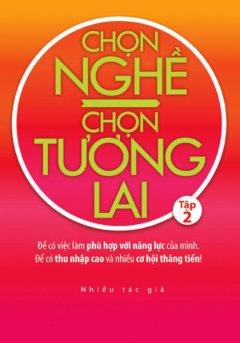 Chọn Nghề Chọn Tương Lai (Tập 2)