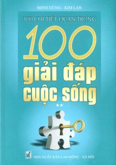 100 Chi Tiết Quan Trọng – 100 Giải Đáp Cuộc Sống (Tập 2)