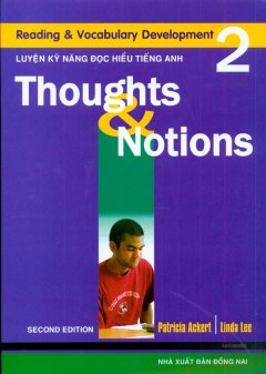 Reading And Vocabulary Development – Thoughts And Notions – Luyện Kỹ Năng Đọc Hiểu Tiếng Anh – Tập 2 (Dùng Kèm 1 CD)