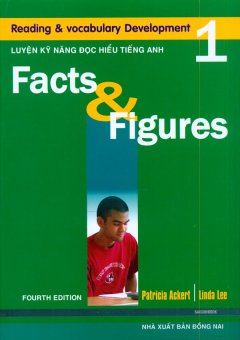 Reading And Vocabulary Development – Facts And Figures – Luyện Kỹ Năng Đọc Hiểu Tiếng Anh – Tập 1 (Dùng Kèm 1 CD)