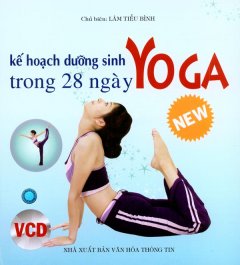 Kế Hoạch Dưỡng Sinh Yoga Trong 28 Ngày – Dùng Kèm Đĩa VCD