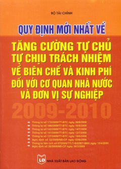 Quy Định Mới Nhất Về Tăng Cường Tự Chủ, Tự Chịu Trách Nhiệm Về Biên Chế Và Kinh Phí Đối Với Cơ Quan Nhà Nước Và Đơn Vị Sự Nghiệp 2009 – 2010