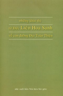 Những Khai Thị Từ Đức Liên Hoa Sanh Về Con Đường Đại Toàn Thiện