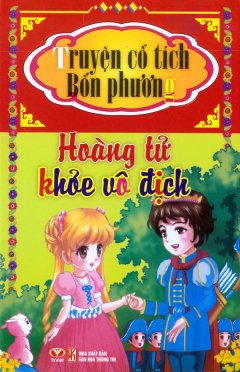 Truyện Cổ Tích Bốn Phương – Hoàng Tử Khỏe Vô Địch