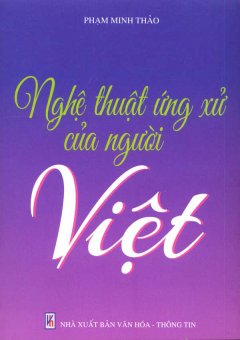 Nghệ Thuật Ứng Xử Của Người Việt