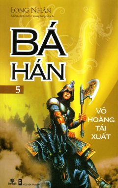 Bá Hán – Tập 5: Võ Hoàng Tái Xuất