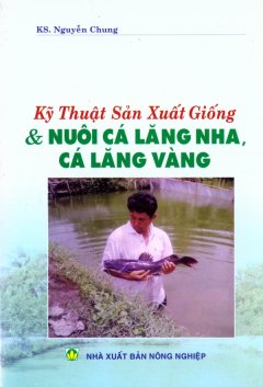 Kỹ Thuật Sản Xuất Giống Và Nuôi Cá Lăng Nha, Cá Lăng Vàng