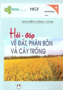 Hỏi – Đáp Về Đất, Phân Bón Và Cây Trồng